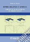 Metodi Analitici e Numerici. Esercizi di calcolo numerico in ambiente Matlab. E-book. Formato PDF ebook di Antonio Galli