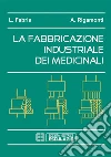 La fabbricazione industriale dei medicinali. E-book. Formato PDF ebook di L. Fabris
