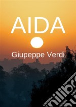 AIDALibretto di sala con schede informative. E-book. Formato Mobipocket ebook