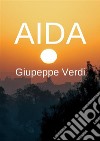 AIDALibretto di sala con schede informative. E-book. Formato Mobipocket ebook