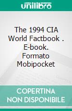 The 1994 CIA World Factbook . E-book. Formato Mobipocket