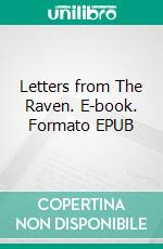 Letters from The Raven. E-book. Formato EPUB ebook