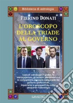 L'oroscopo della triade al governo. E-book. Formato PDF