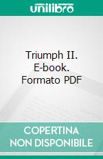 Triumph II. E-book. Formato PDF ebook