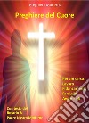 Preghiere del CuorePreghiere cristiane per chi cerca lavoro, fidanzamento, formare famiglia, avere figli. E-book. Formato EPUB ebook di Preghiera Moderna