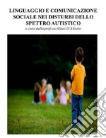 Linguaggio e comunicazione sociale nell'autismo. E-book. Formato PDF ebook