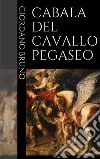 Cabala del Cavallo Pegaseo. E-book. Formato EPUB ebook