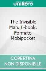 The Invisible Man. E-book. Formato Mobipocket ebook