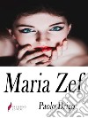 Maria Zef. E-book. Formato Mobipocket ebook di Paola Drigo