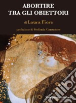 Abortire tra gli obiettori. E-book. Formato EPUB