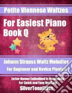 Petite Viennese Waltzes for Easiest Piano Book Q. E-book. Formato EPUB ebook