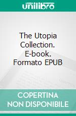 The Utopia Collection. E-book. Formato EPUB ebook