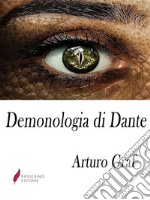 Demonologia di Dante . E-book. Formato Mobipocket ebook