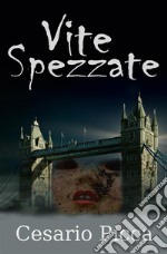 Vite spezzate. E-book. Formato EPUB ebook