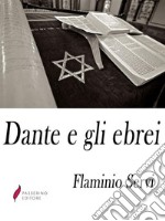 Dante e gli Ebrei . E-book. Formato Mobipocket ebook