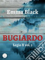 BugiardoLegio X vol. 5. E-book. Formato Mobipocket ebook