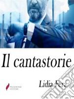 Il cantastorie. E-book. Formato EPUB ebook