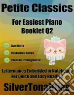 Petite Classics for Easiest Piano Booklet Q2. E-book. Formato EPUB ebook