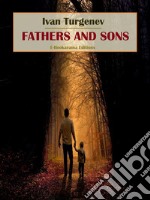 Fathers and Sons. E-book. Formato EPUB ebook