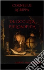 De Occulta PhilosophiaLibro II Magia Celeste. E-book. Formato EPUB ebook