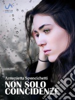 Non solo coincidenze. E-book. Formato EPUB