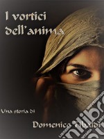 I vortici dell&apos;anima. E-book. Formato EPUB