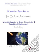 Asteroide impatta la Terra. Cosa ci dice il Principio di Equivalenza?. E-book. Formato PDF ebook