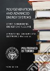 Polygeneration and Advanced Energy SystemsAppunti Universitari. E-book. Formato PDF ebook di Fabio Galizia