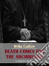 Death Comes for the Archbishop. E-book. Formato EPUB ebook