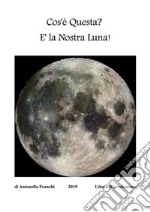 La Nostra Luna. E-book. Formato PDF ebook