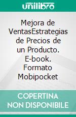 Mejora de VentasEstrategias de Precios de un Producto. E-book. Formato Mobipocket ebook