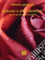 Gelosia e altri demoniNuove poesie per Turandot. E-book. Formato PDF ebook