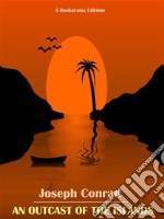 An Outcast of the Islands. E-book. Formato EPUB ebook