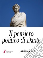 Il pensiero politico di Dante . E-book. Formato Mobipocket