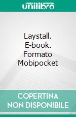 Laystall. E-book. Formato EPUB ebook di Eduard Meinema