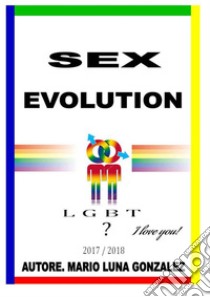 Sex EvolutionEvoluzione sesso. E-book. Formato PDF ebook di Mario Luna Gonzalez