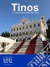 Tinos, un’isola greca dell’arcipelago delle Cicladi. E-book. Formato Mobipocket ebook di Greta Antoniutti