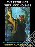 The Return of Sherlock HolmesThe Greatest Detective of Them All. E-book. Formato EPUB ebook