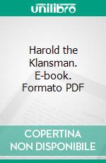 Harold the Klansman. E-book. Formato PDF ebook di George Alfred Brown