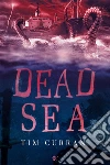 Dead Sea (versione italiana). E-book. Formato EPUB ebook di Tim Curran