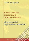 L’insegnamento dell’italiano in Medio Oriente:gli errori scritti degli studenti arabofoni. E-book. Formato Mobipocket ebook di Yaser Al Qasemi