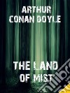 The Land of Mist. E-book. Formato EPUB ebook