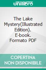 The Lake Mystery(Illustrated Edition). E-book. Formato PDF ebook di Marvin Dana