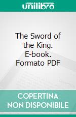 The Sword of the King. E-book. Formato PDF ebook