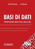 Basi di Dati. Progettazione Concettuale, Logica e SQL. E-book. Formato PDF ebook