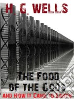 The Food of the Gods and How It Came to Earth. E-book. Formato EPUB ebook