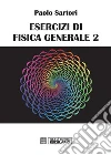 Esercizi di Fisica 2. E-book. Formato PDF ebook di Paolo Sartori