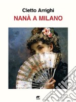 Nanà a Milano. E-book. Formato EPUB ebook