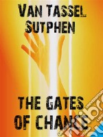 The Gates of Chance. E-book. Formato EPUB