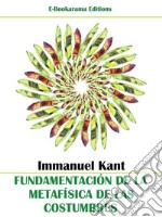 Fundamentación de la metafísica de las costumbres. E-book. Formato EPUB